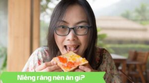 Niềng răng nên ăn gì? - Nha khoa An An