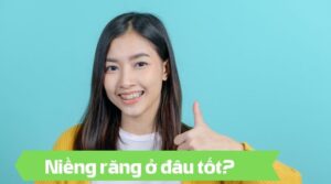 Niềng răng ở đâu tốt? - Nha khoa An An
