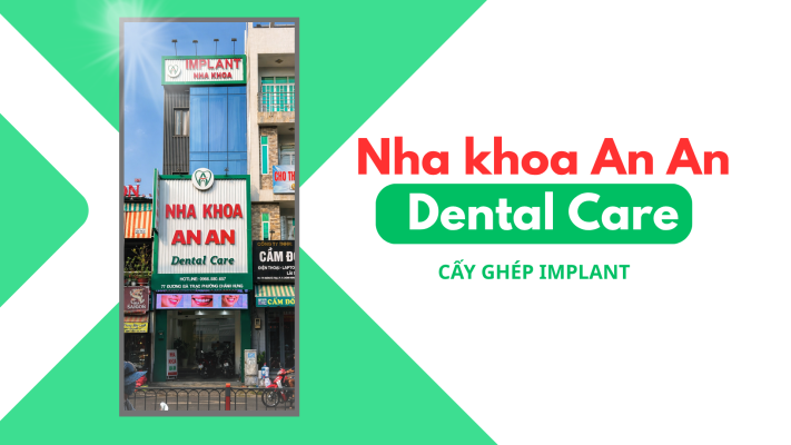 Nha khoa An An Dental Care - Cấy ghép implant